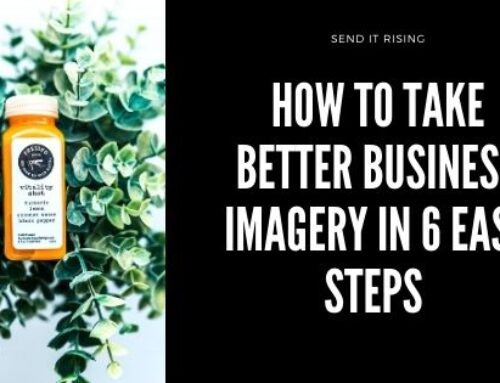 Make Photos Easy: How to Take Better Business Imagery in 6 Easy Steps