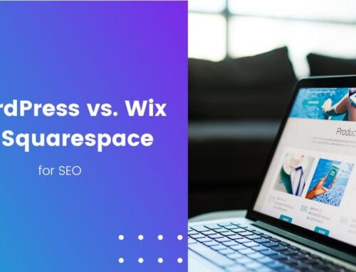 WordPress vs. Wix vs. Squarespace for SEO